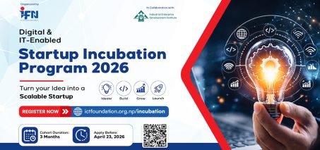 आईसीटी फाउन्डेसनद्वारा ५०ं स्टार्टअपलाई इन्क्युबेसन, हाइब्रिड मोडल मार्फत मेन्टरशिपदेखि इन्भेस्टमेन्टसम्मको सहयोग